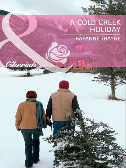 Title details for A Cold Creek Holiday by RaeAnne Thayne - Available